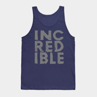 Incredible Tank Top